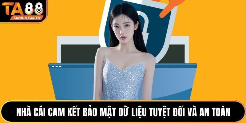 Nhà cái cam kết bảo mật dữ liệu tuyệt đối và an toàn